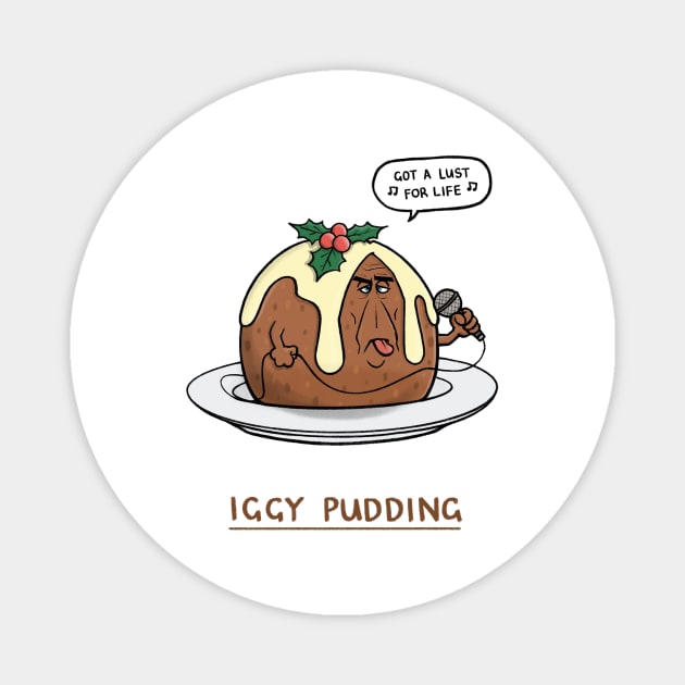 Iggy Pudding Magnet by CarlBatterbee